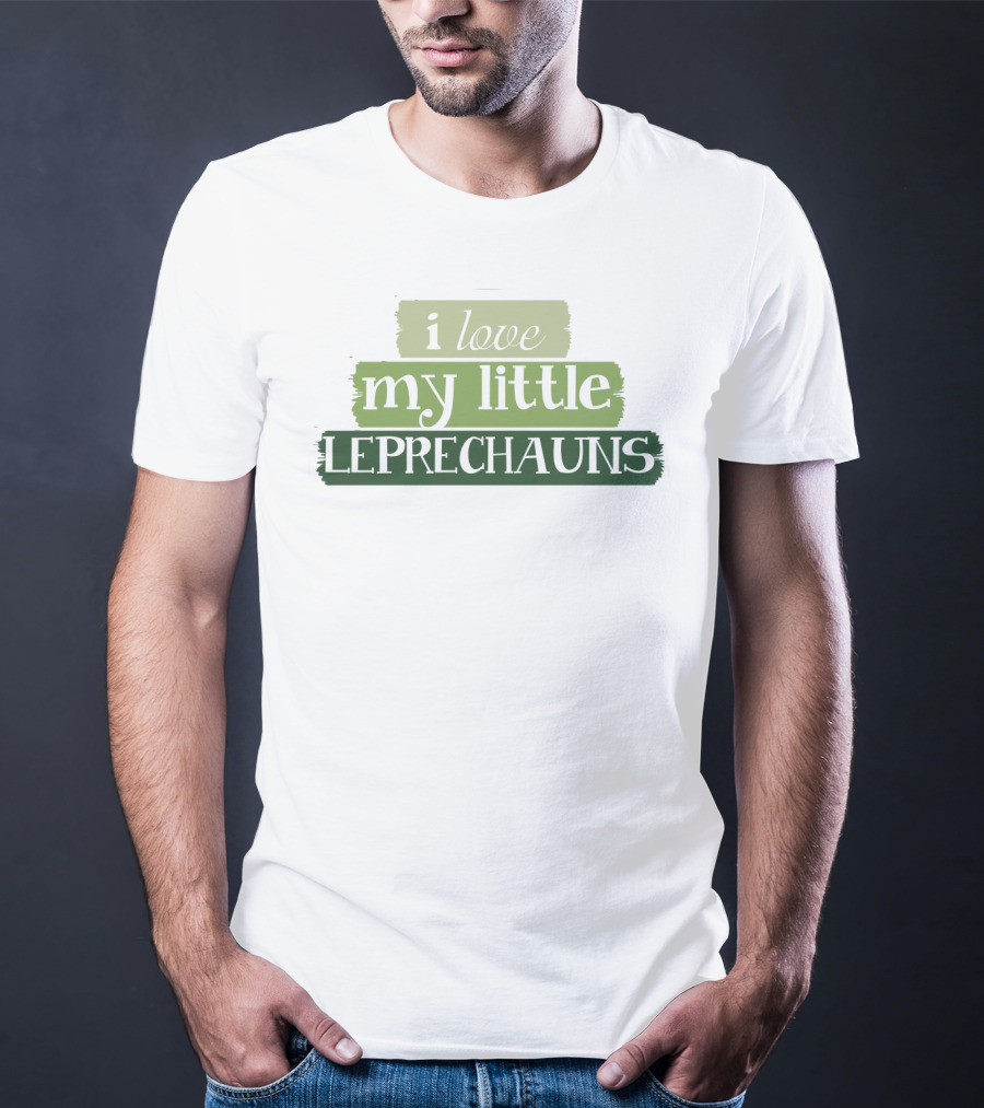 I Love My Little Leprechauns Patrick Day T-Shirt