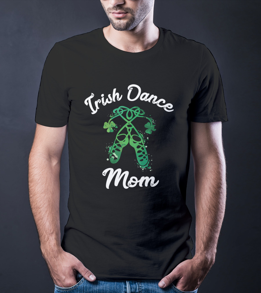 Irish Dance Mom Shamrock Ballet Shoes T-Shirt