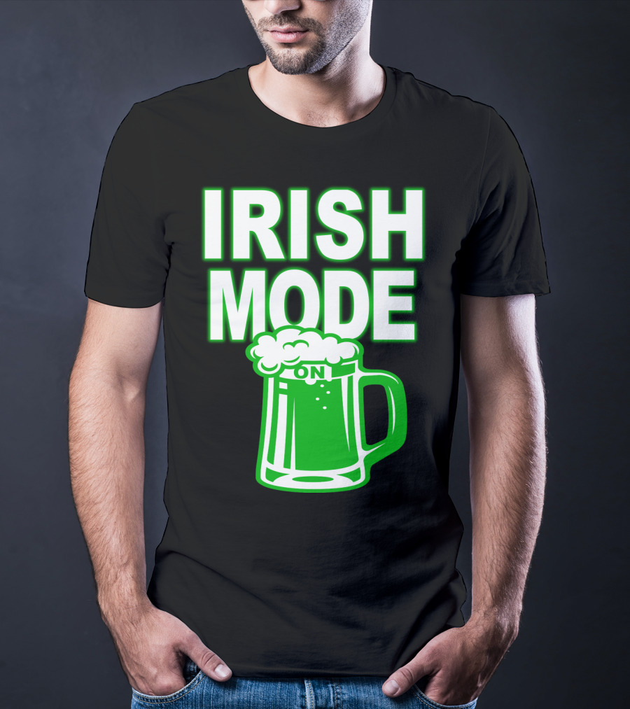 Irish Mode On Patrick's Day Mug T-Shirt
