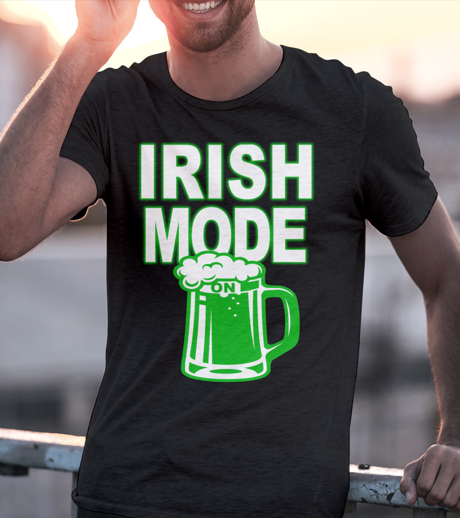 Irish Mode On Patrick's Day Mug T-Shirt