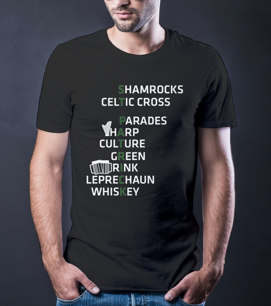 St Patrick Shamrocks Celtic Cross Parades Harp Culture Green Drink Leprechaun Whiskey T-Shirt