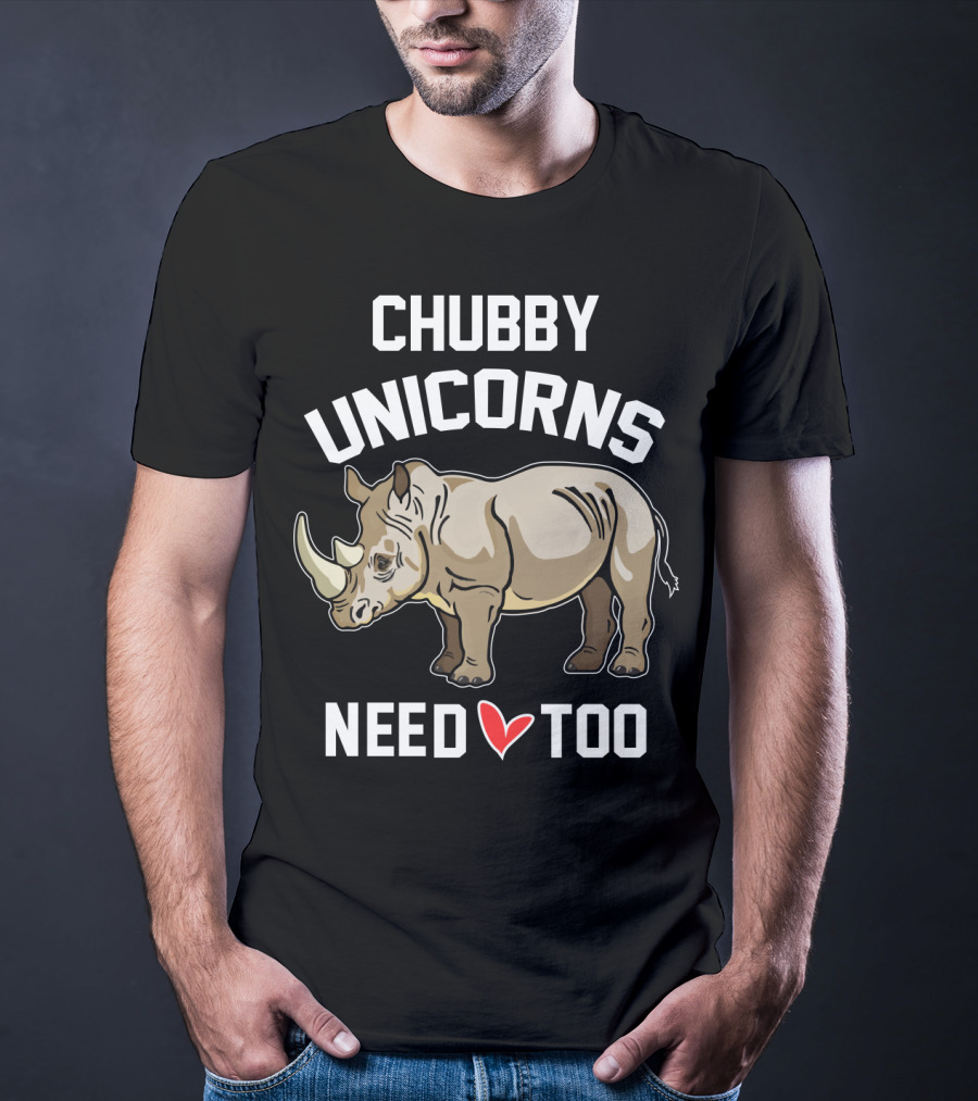 Chubby Unicorns Need Love Too Rhino T-Shirt