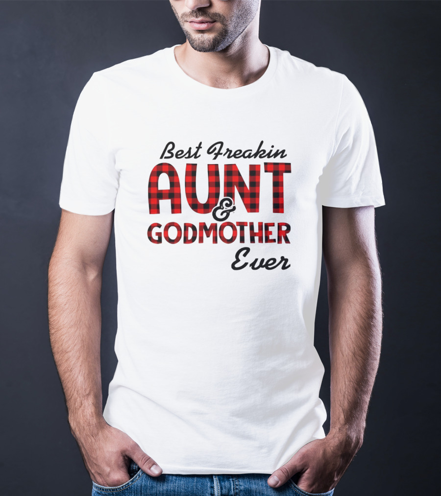Best Freakin Aunt Godmother Ever Buffalo Check T-Shirt