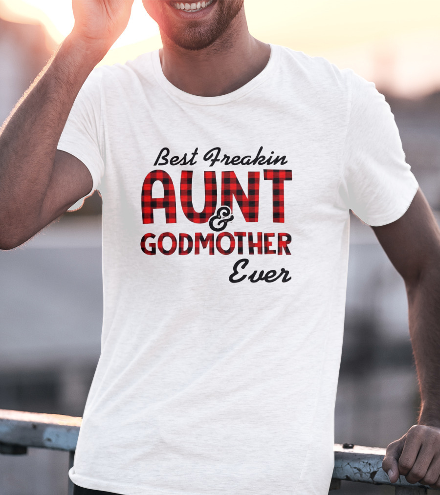 Best Freakin Aunt Godmother Ever Buffalo Check T-Shirt