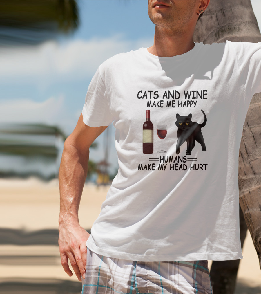 Cats And Wine Make Me Happy Humans Make My Head Hurt With Red Wine And Black Cat T-Shirt