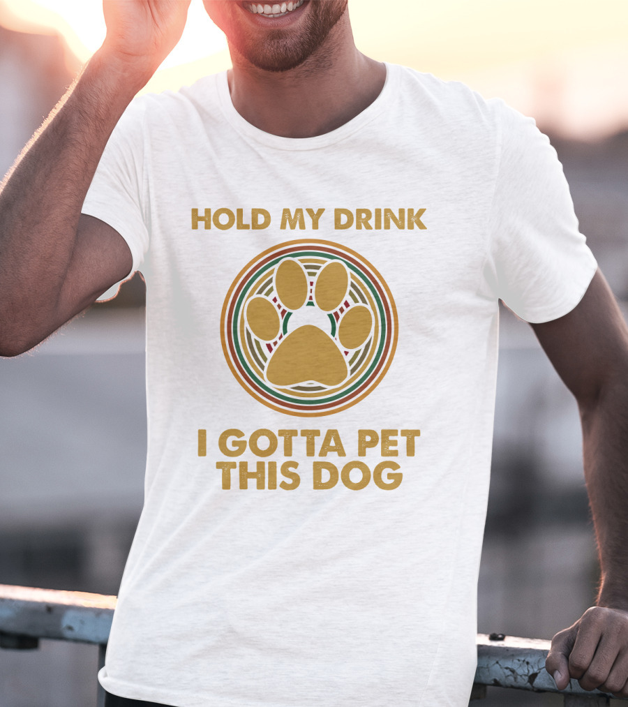 Hold My Drink I Gotta Pet This Dog Paw Circle T-Shirt
