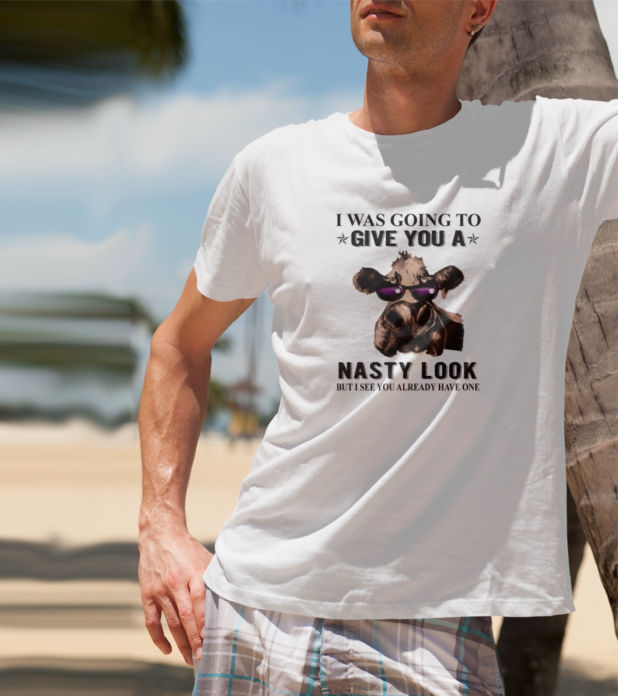 I Was Going To Give You A Nasty Look Funny Animal With Sunglasses T-Shirt