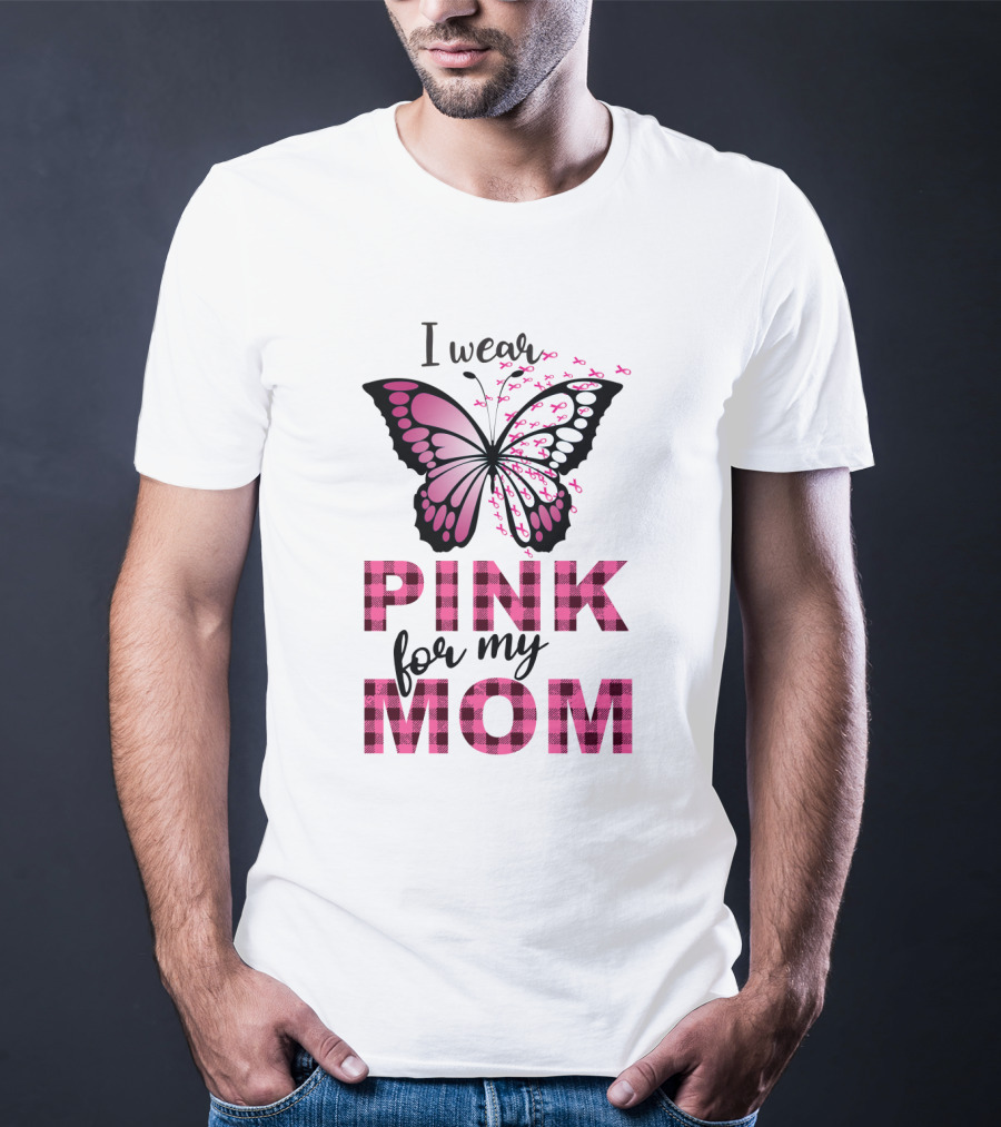 I Wear Pink For My Mom Butterfly Breast Cancer Awareness T-Shirt