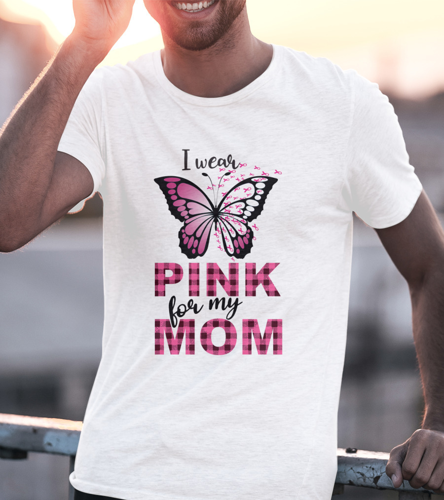 I Wear Pink For My Mom Butterfly Breast Cancer Awareness T-Shirt