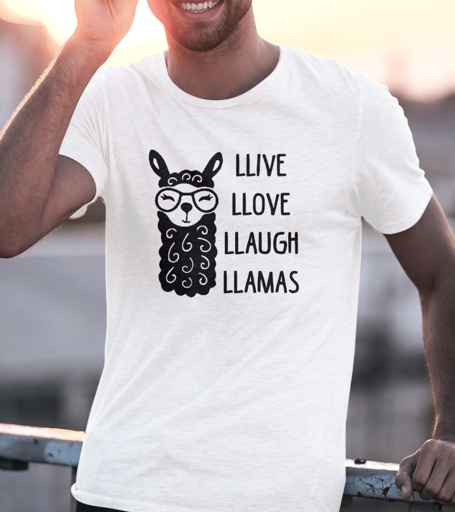 Llive Llove Llaugh Llamas With Adorable Glasses-Wearing Llama T-Shirt