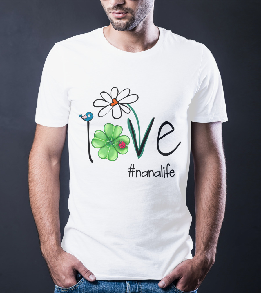 Love Shamrock Ladybug Flower Bird #nanalife T-Shirt