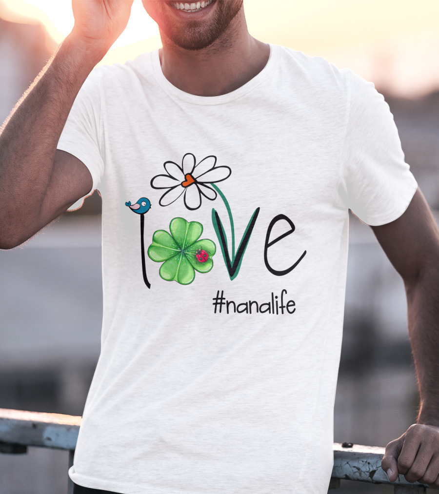 Love Shamrock Ladybug Flower Bird #nanalife T-Shirt