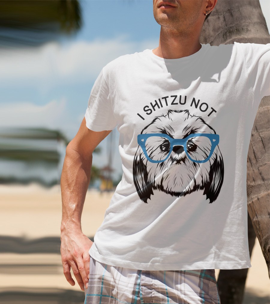 I Shitzu Not Shih Tzu Dog With Blue Glasses T-Shirt