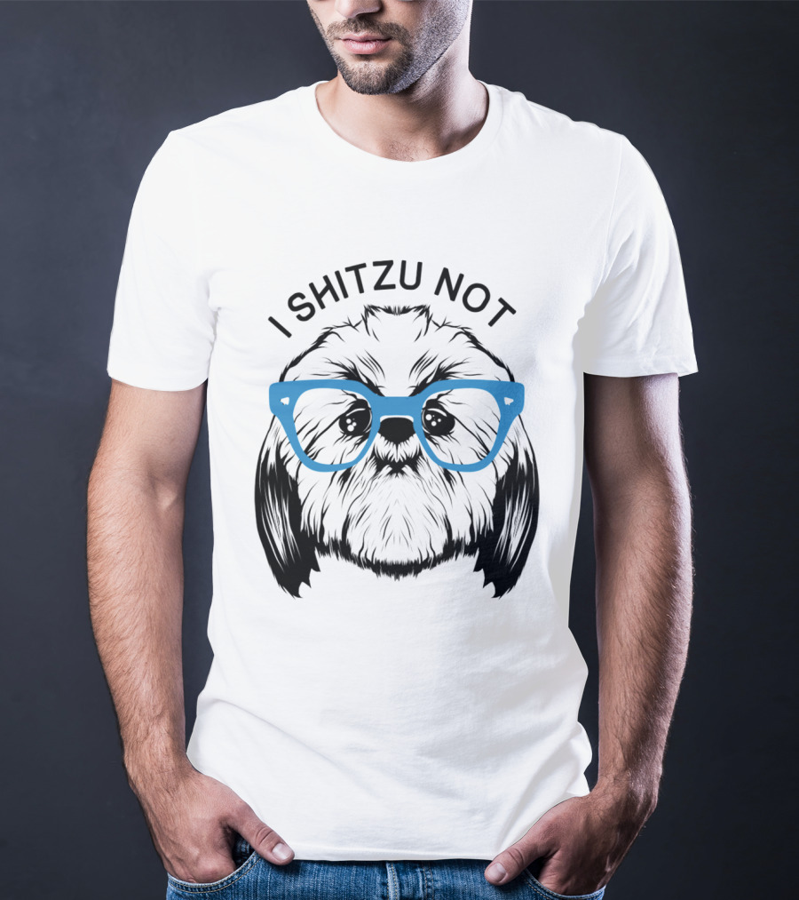 I Shitzu Not Shih Tzu Dog With Blue Glasses T-Shirt