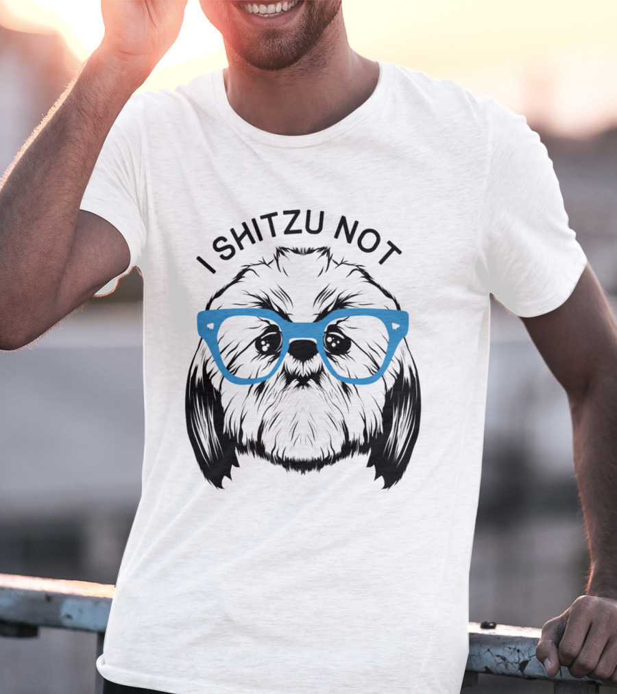 I Shitzu Not Shih Tzu Dog With Blue Glasses T-Shirt