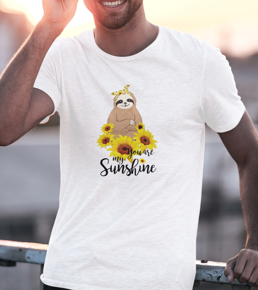 Sloth You Are My Sunshine With Sunflowers T-Shirt