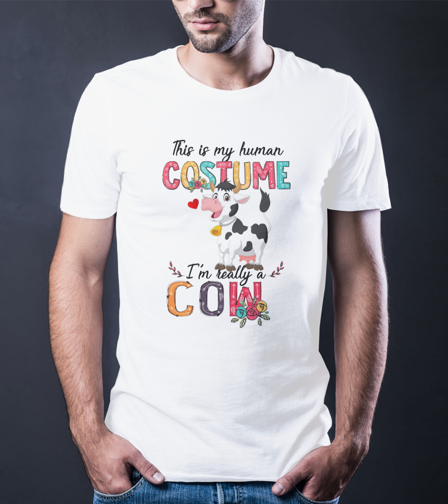 This Is My Human Costume I'm Really A Cow Cartoon With Heart And Floral Elements T-Shirt