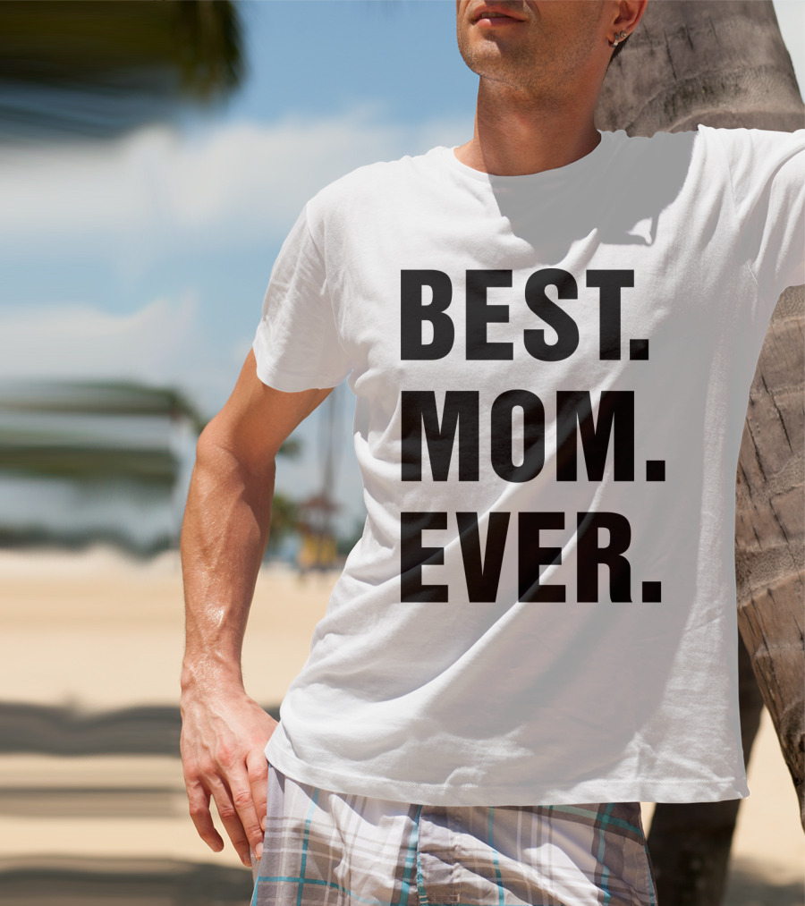 BEST MOM EVER Text T-Shirt