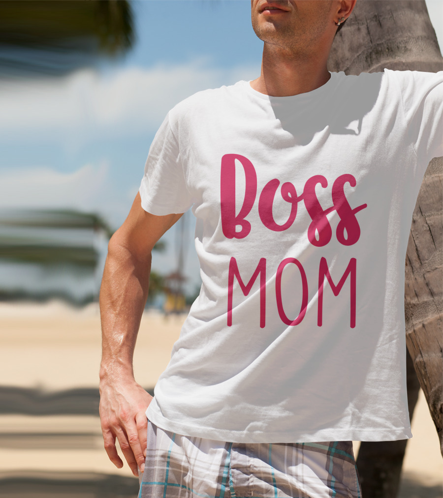 Boss Mom T-Shirt