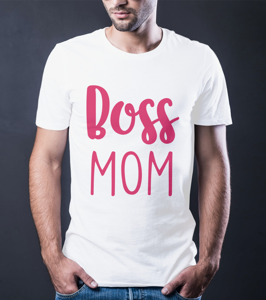 Boss Mom T-Shirt