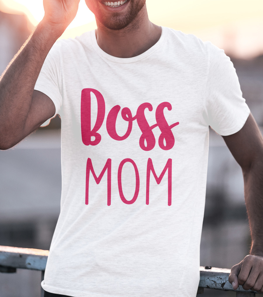 Boss Mom T-Shirt