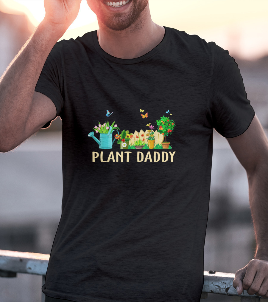 PLANT DADDY Watering Can Butterflies Flowers Garden Fence T-Shirt