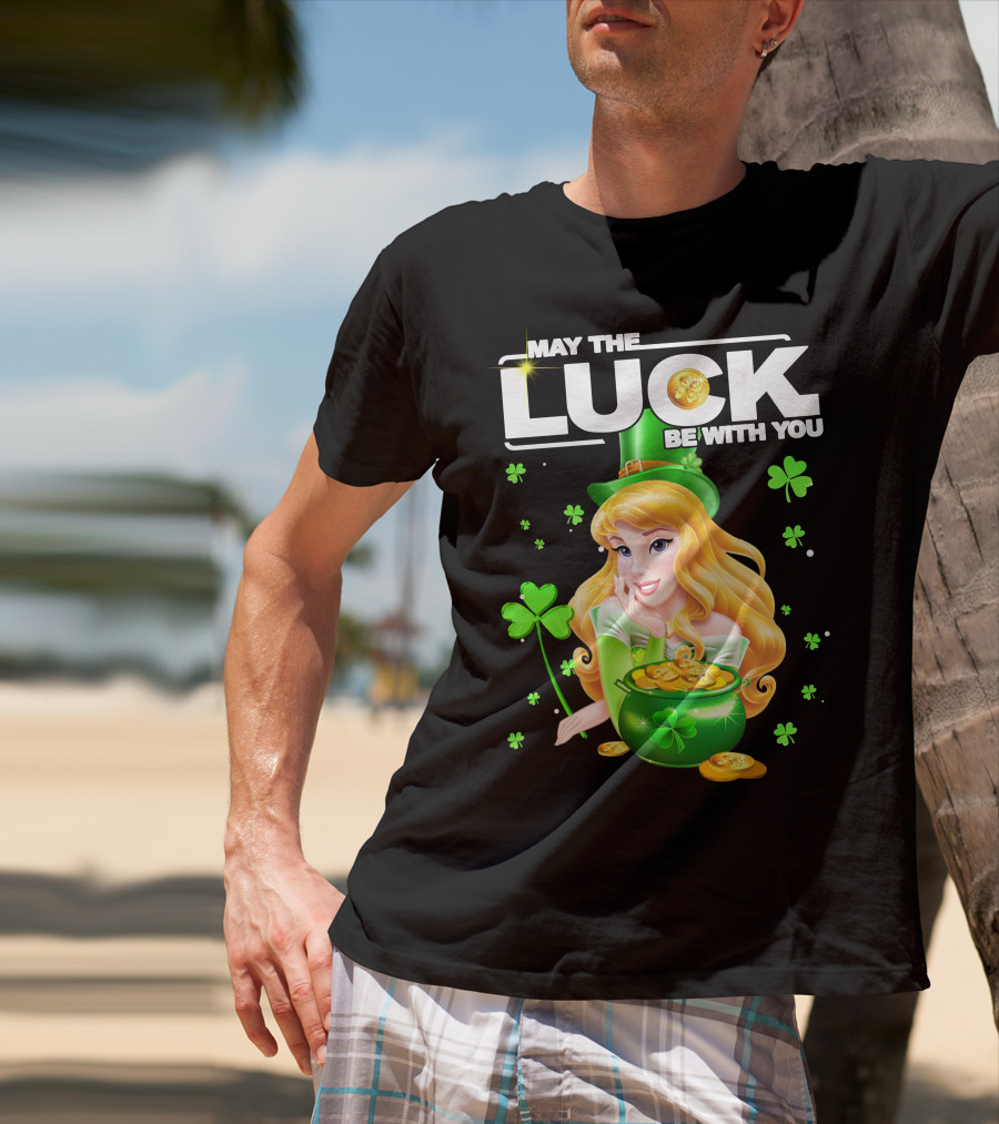 May The Luck Be With You Arurora T-Shirt