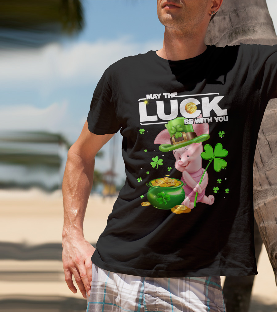 MAY THE LUCK BE WITH YOU Piglet Shamrock Gold Pot Coins T-Shirt