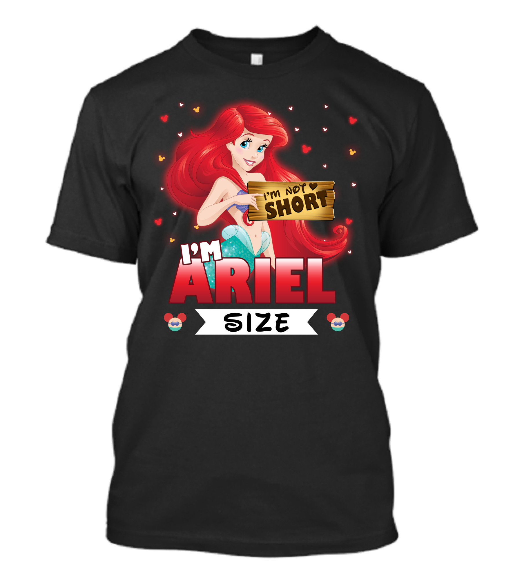 I'M ARIEL SIZE I'M NOT SHORT T-Shirt