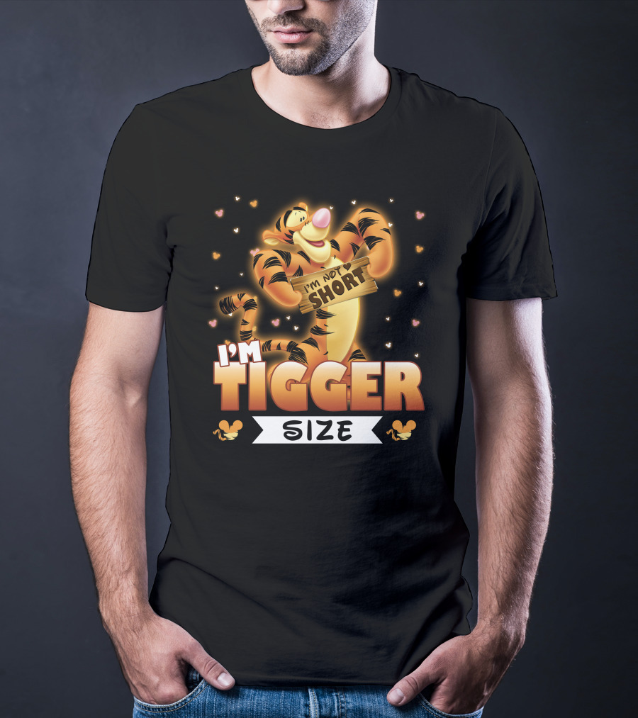 I'M NOT SHORT I'M TIGGER SIZE T-Shirt