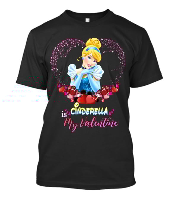 Cinderella Is My Valentine Hearts T-Shirt