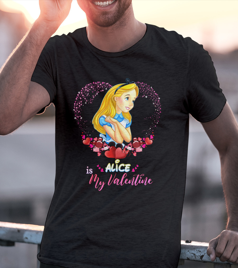 Alice Is My Valentine T-Shirt