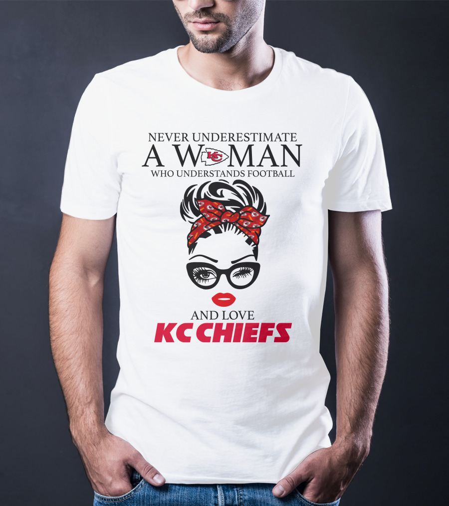 Never Underestimate A Woman Who Understands Football And Love KC Chiefs T-Shirt