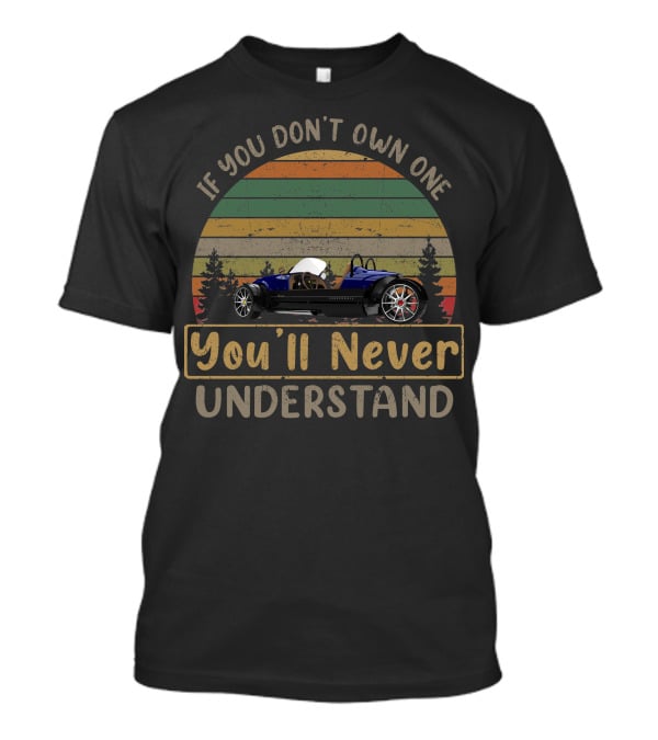 If You Don't Own One You'll Never Understand Vanderhall Venice T-Shirt