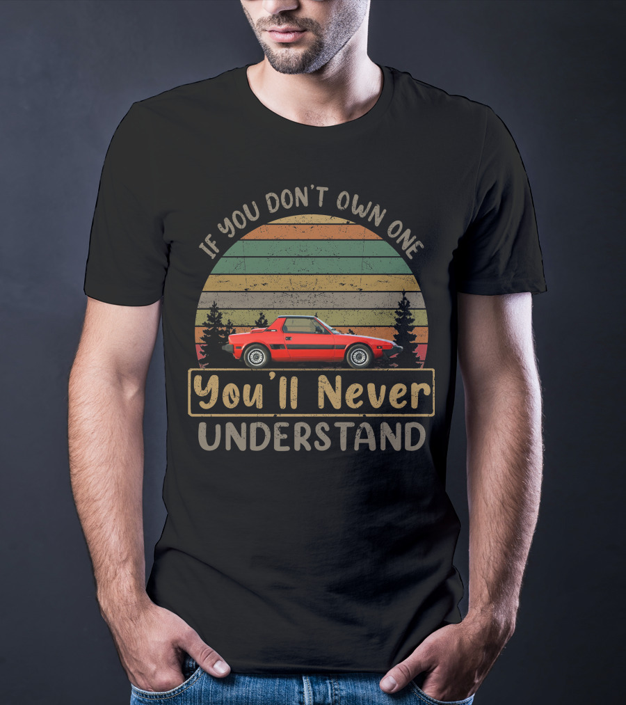If You Don't Own One You'll Never Understand Fiat Car Vintage T-Shirt