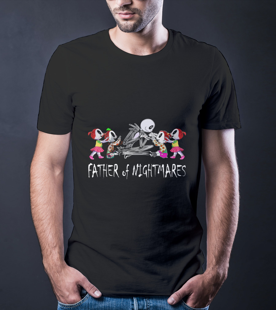 Father Of Nightmares With Four Girls T-Shirt