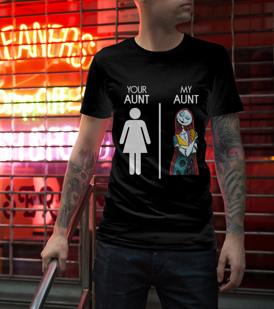 Your Aunt My Aunt Sally Nightmare T-Shirt