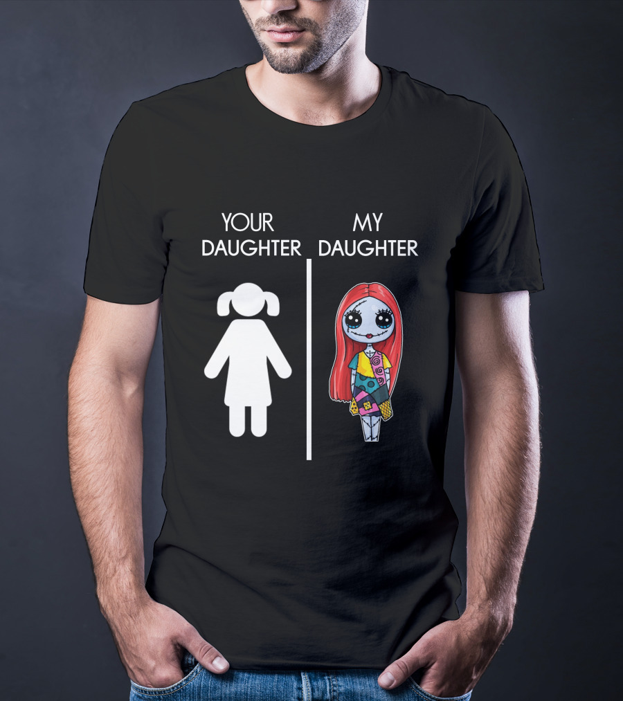 Your Daughter My Sally The Nightmare Before Christmas T-Shirt
