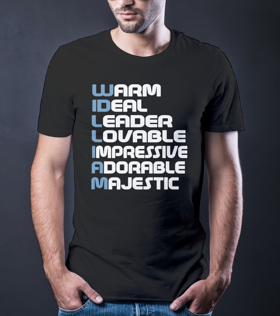 William Warm Ideal Leader Lovable Impressive Adorable Majestic T-Shirt