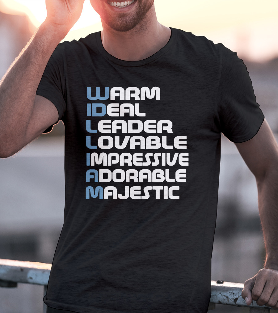 William Warm Ideal Leader Lovable Impressive Adorable Majestic T-Shirt