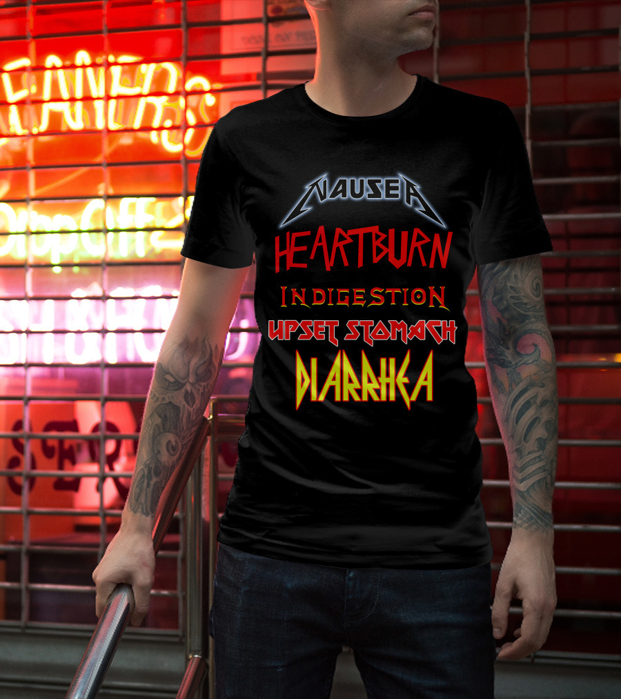 Nausea Heartburn Indigestion Upset Stomach Diarrhea Metal Band T-Shirt