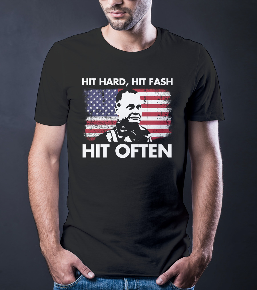 Hit Hard Hit Fast Hit Often American Flag William Halsey T-Shirt