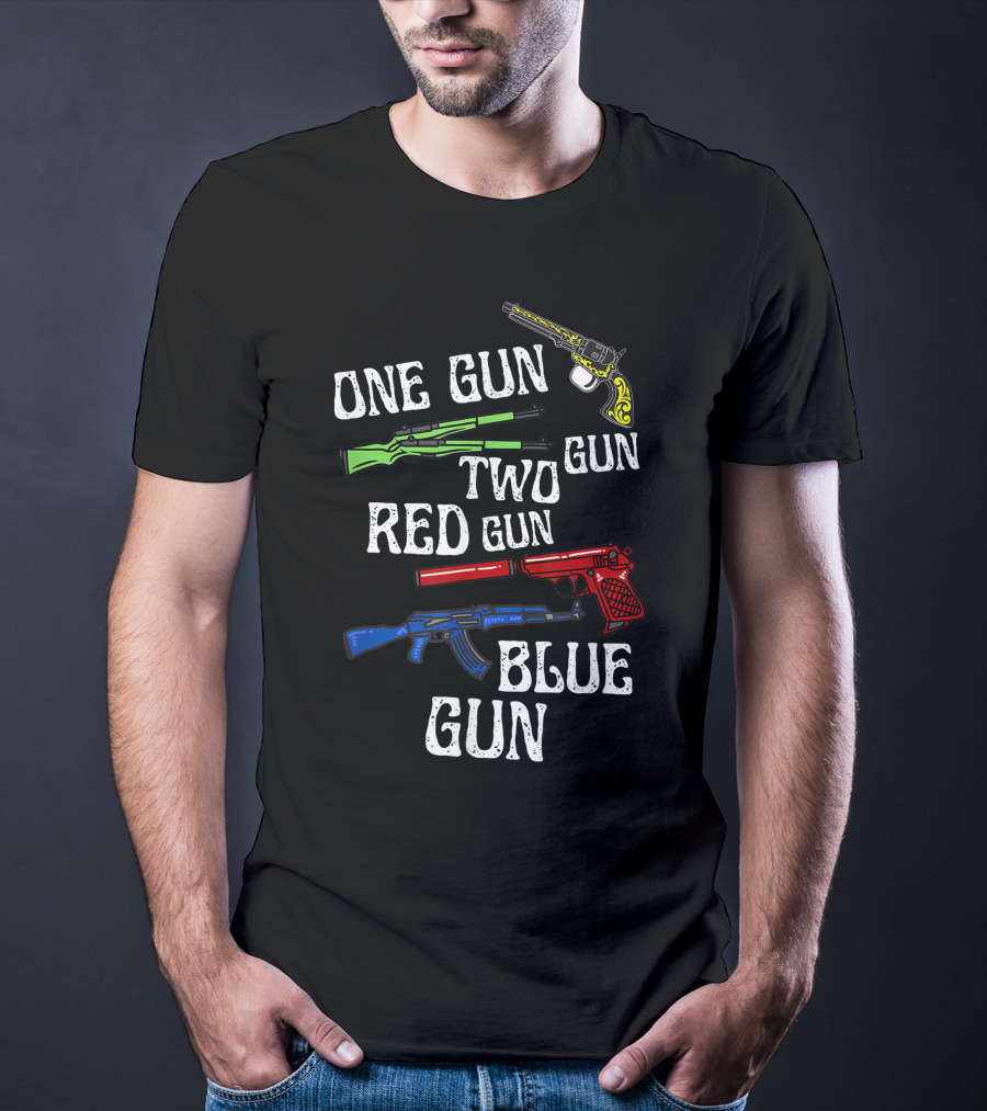 One Gun Two Gun Red Gun Blue Gun Dr. Seuss Humor With Colorful Firearms T-Shirt