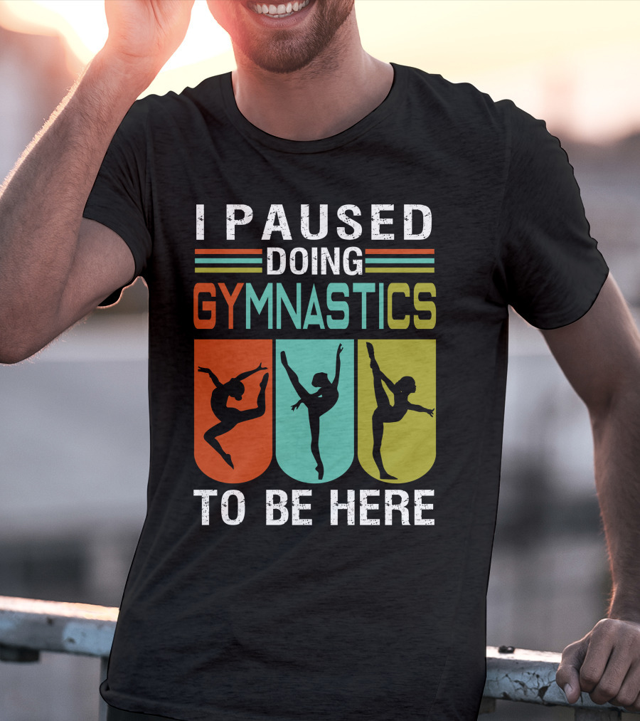 I Paused Doing Gymnastics To Be Here With Gymnastic Silhouettes And Color Blocks T-Shirt