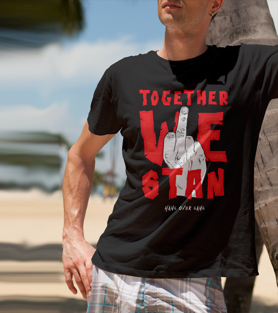 Together We Stand Hang Over Gang Tom MacDonald Merch T-Shirt
