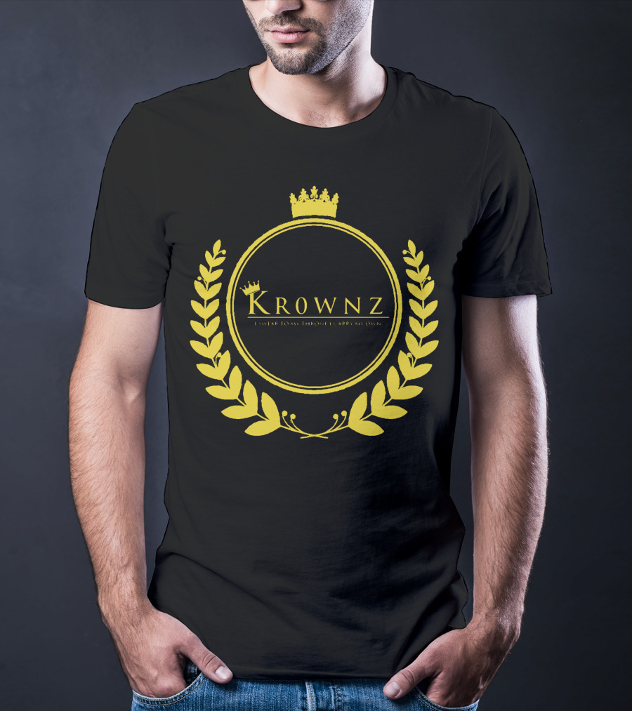 Krownz Enslav Today Through I Create My Own T-Shirt