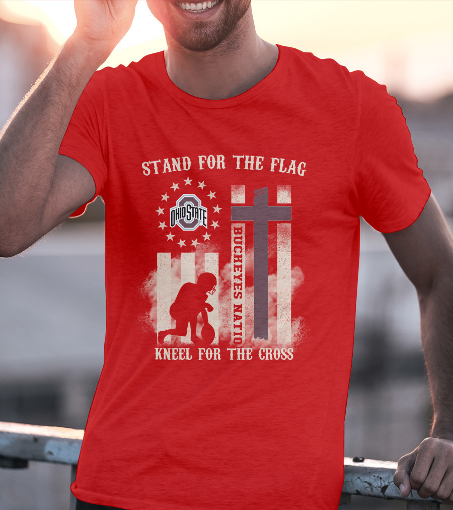Ohio State Buckeyes Nation Stand For The Flag Kneel For The Cross T-Shirt