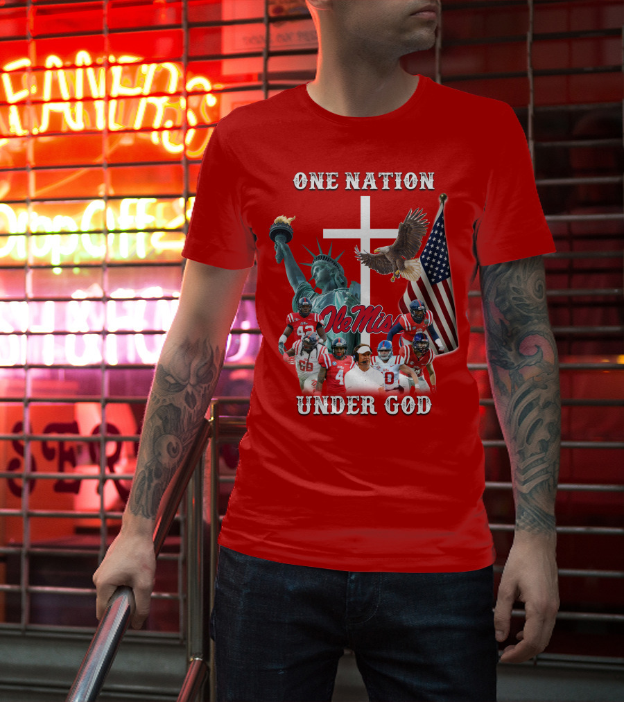 One Nation Under God Ole Miss Coach And Players With Statue Of Liberty, Cross, Eagle, And American Flag T-Shirt