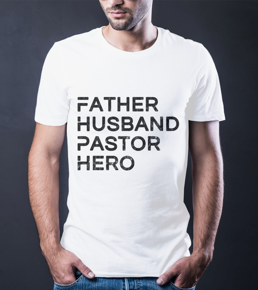 Father Husband Pastor Hero T-Shirt