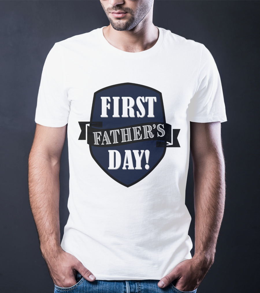 First Father's Day Shield Style Badge T-Shirt